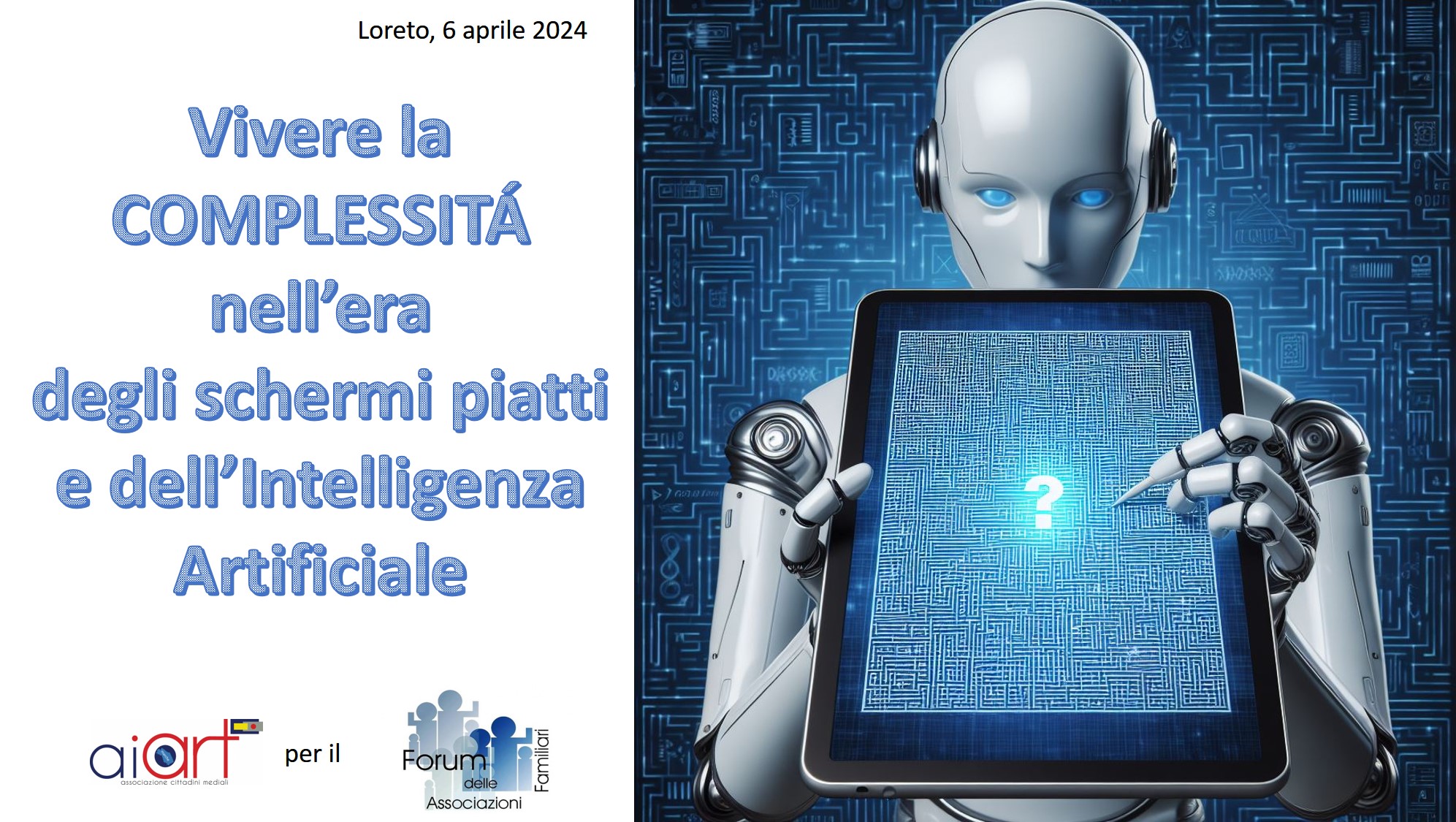 Vivere la COMPLESSITÁ nell’era degli schermi piatti e dell’Intelligenza Artificiale